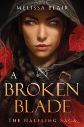 A Broken Blade - BLAIR MELISSA (ISBN: 9781454947875)