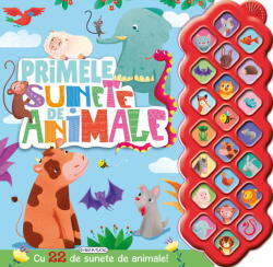 Primele sunete de animale. Cu 22 de sunete de animale (ISBN: 9786060242123)