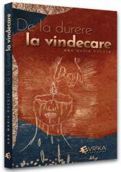 De la durere la vindecare (ISBN: 9786069525074)