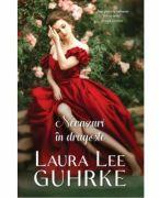 Necazuri in dragoste - Laura Lee Guhrke (ISBN: 9786063393556)