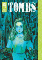 Tombs: Junji Ito Story Collection - Junji Ito (ISBN: 9781974736041)