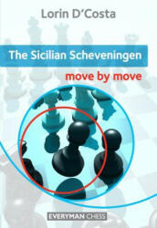 Sicilian Scheveningen: Move by Move - Lorin D'Costa (ISBN: 9781857446906)