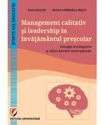 Management calitativ si leadership in invatamantul prescolar. Strategii investigative si valori inovativ-motivationale - Ioan Neacsu, Monica-Mihaela Bescu (ISBN: 9786062814762)