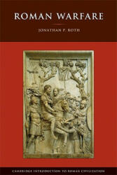 Roman Warfare - Jonathan P. Roth (2012)