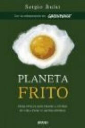 Planeta frito : ideas simples para mejorar tu calidad de vida y frenar el cambio climático - Sergio Bulat, Greenpeace (ISBN: 9788479536589)