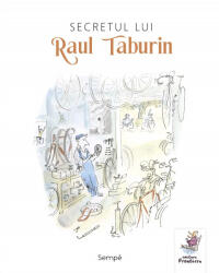 Secretul lui Raul Taburin (ISBN: 9786068986517)