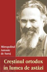 Creștinul ortodox în lumea de astăzi (ISBN: 9786065504806)
