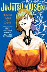 Jujutsu Kaisen: Thorny Road at Dawn - Gege Akutami (ISBN: 9781974732562)