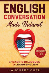 English Conversation Made Natural (ISBN: 9781950321391)