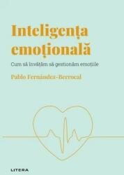 Volumul 1. Descopera Psihologia. Inteligenta emotionala. Cum sa invatam sa gestionam emotiile - Pablo Fernandez-Berrocal (ISBN: 9786063384042)