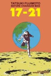 Tatsuki Fujimoto Before Chainsaw Man: 17-21 (ISBN: 9781974734771)
