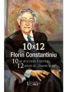 10x12 Florin Constantiniu (ISBN: 9786060960799)