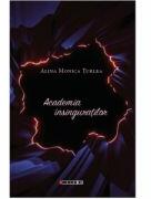 Academia insinguratilor - Alina Monica Turlea (ISBN: 9786064906687)