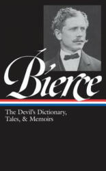 The Devil's Dictionary, Tales, & Memoirs - Ambrose Bierce, S. T. Joshi (ISBN: 9781598531022)