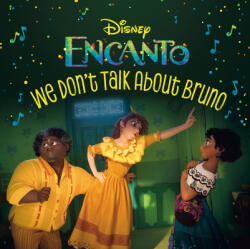 We Don't Talk about Bruno (Disney Encanto) - Disney Storybook Art Team (ISBN: 9780736443784)