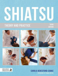 SHIATSU THEORY & PRACTICE - CAR BERESFORD-COOKE (ISBN: 9781839975301)
