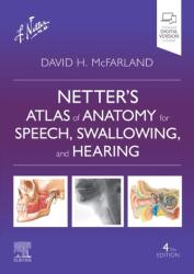 Netter's Atlas of Anatomy for Speech, Swallowing, and Hearing (ISBN: 9780323830348)