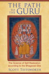 Path to the Guru - Scott Teitsworth (ISBN: 9781620553213)