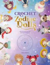 Crochet Zodiac Dolls - Carla Mitrani (ISBN: 9781446309230)