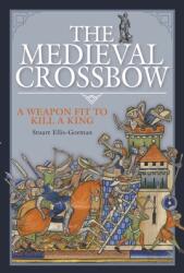 Medieval Crossbow - STUART ELLIS-GORMAN (ISBN: 9781526789532)