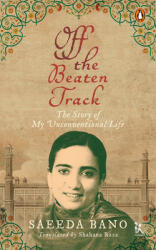 Off the Beaten Track: The Story of My Unconventional Life (ISBN: 9789385932991)