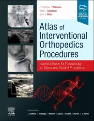 Atlas of Interventional Orthopedics Procedures: Essential Guide for Fluoroscopy and Ultrasound Guided Procedures (ISBN: 9780323755146)
