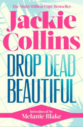 Drop Dead Beautiful - Jackie Collins (ISBN: 9781398517622)