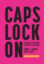 CAPS LOCK ON: Lyrics + Debris 2007-2022 (ISBN: 9780571542147)