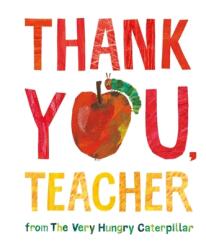 Thank You, Teacher from The Very Hungry Caterpillar (ISBN: 9780241585566)
