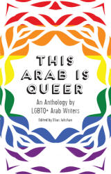 This Arab Is Queer - Elias Jahshan (ISBN: 9780863564789)