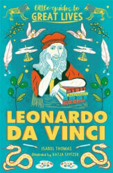 Little Guides to Great Lives: Leonardo Da Vinci - Katja Spitzer (ISBN: 9781510230095)