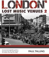 London's Lost Music Venue 2 (ISBN: 9781916232716)