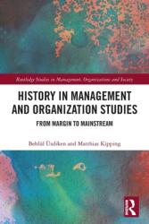 History in Management and Organization Studies: From Margin to Mainstream (ISBN: 9780367617516)
