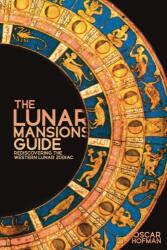 The Lunar Mansions Guide (ISBN: 9781910531686)