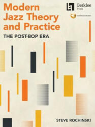 Modern Jazz Theory and Practice: The Post-Bop Era - Book with Online Audio by Steve Rochinski (ISBN: 9780876392218)