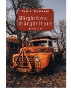 Margaritare. . . margaritare, Volumul II - Vasile Suceveanu (ISBN: 9786064906274)
