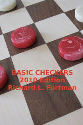 Basic Checkers: The First Twenty Moves - Richard L Fortman, Bob Newell, Louise Gilani (ISBN: 9781453619698)