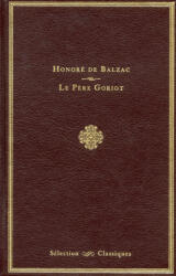 Sélection Classiques Le père Goriot - Honoré de Balzac (ISBN: 9782709827157)