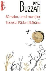 Barnabo, omul muntilor Secretul Padurii Batrane (editie de buzunar) - Dino Buzzati (ISBN: 9789734690824)
