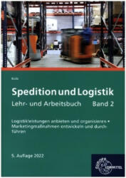 Spedition und Logistik, Lehr- und Arbeitsbuch Band 2 - Egon Hartmut Trump (ISBN: 9783758573439)