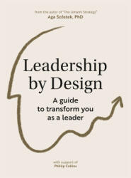 Leadership by Design - Aga Szóstek (ISBN: 9789063696481)