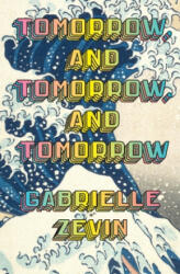 Tomorrow, and Tomorrow, and Tomorrow (ISBN: 9781784744656)