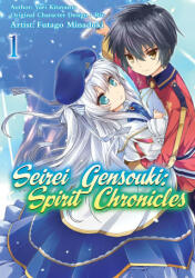 Seirei Gensouki: Spirit Chronicles (Manga): Volume 1 - Futago Minaduki, Mana Z (ISBN: 9781718353442)