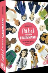 Häkel Dir deinen Traummann! - Marie Guibert-Matt, Karen Lühning (ISBN: 9783841067203)