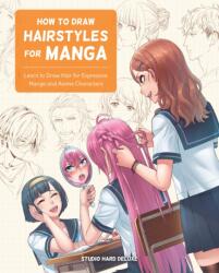 How to Draw Hairstyles for Manga (ISBN: 9780760376966)