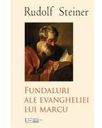 Fundaluri ale Evangheliei lui Marcu - Rudolf Steiner (ISBN: 9786060960706)