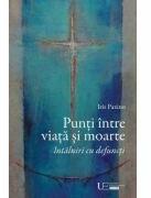 Punti intre viata si moarte - Iris Paxino (ISBN: 9786067049886)