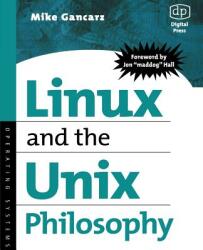 Linux and the Unix Philosophy - Mike Gancarz (ISBN: 9781555582739)