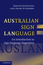 Australian Sign Language: Auslan: An Introduction to Sign Language Linguistics (2001)