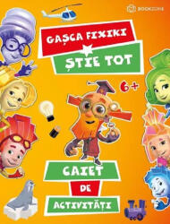 Gasca Fixiki Stie Tot, Aleksandr Tatarski - Editura Bookzone (ISBN: 9786069748299)